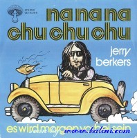 Jerry Berkers, Na na na Chu chu chu, Es wird morgen, Pilz, 05 19128-6