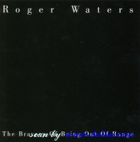 Roger Waters, The Bravery of, Being out of Range, , CSK 4830