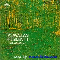 Tasavallan Presidentti, Milky Way Moses, Brain, Brain 1058